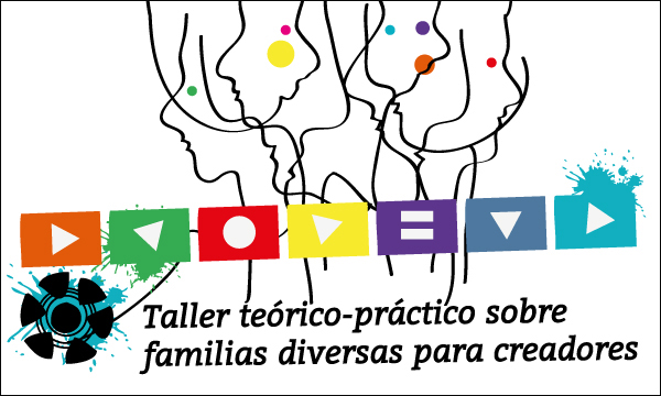 Taller teórico-práctico sobre Familias Diversas para creadores